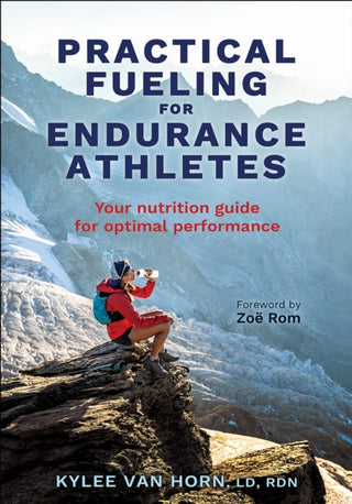 Cover image for 9781718216785 - Practical Fueling for Endurance Athletes