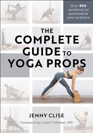 Cover image for 9781718223608 - The Complete Guide to Yoga Props