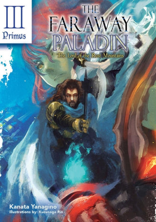 Cover image for 9781718323926 - The Faraway Paladin: The Lord of the Rust Mountains: Primus