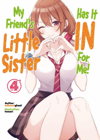 Cover image for 9781718326835 - My Friend's Little Sister Has It In For Me! Volume 4 (Light Novel)