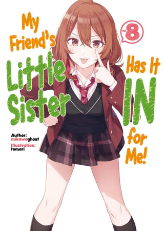 Cover image for 9781718326873 - My Friend's Little Sister Has It In For Me! Volume 8