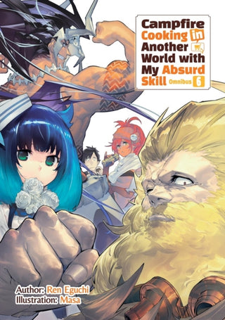 Cover image for 9781718332553 - Campfire Cooking in Another World With My Absurd Skill: Omnibus 6 (Light Novel)