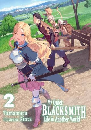 Cover image for 9781718345119 - My Quiet Blacksmith Life in Another World: Volume 2 (Light Novel)