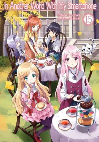Cover image for 9781718350144 - In Another World With My Smartphone: Volume 15 (Light Novel)