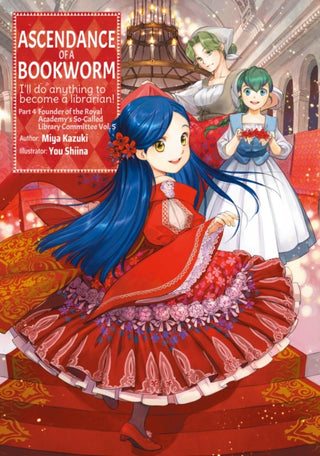 Cover image for 9781718356160 - Ascendance of a Bookworm: Part 4 Volume 5