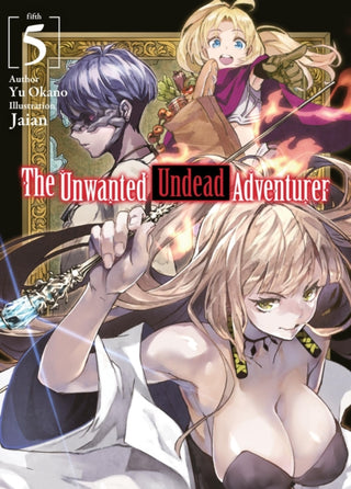 Cover image for 9781718357440 - The Unwanted Undead Adventurer (Light Novel): Volume 5