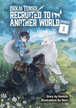 Cover image for 9781718360303 - Isekai Tensei: Recruited to Another World: Omnibus 1 (Light Novel)
