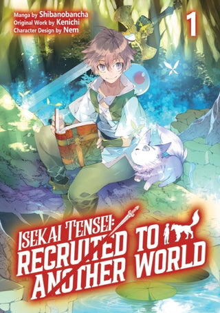 Cover image for 9781718360389 - Isekai Tensei: Recruited to Another World: Volume 1 (Manga)