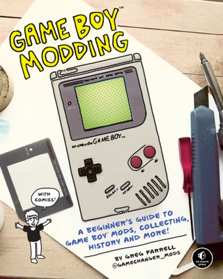 Cover image for 9781718500143 - Game Boy Modding