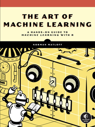 Cover image for 9781718502109 - The Art of Machine Learning