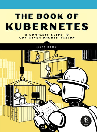 Cover image for 9781718502642 - The Book of Kubernetes