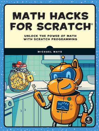 Cover image for 9781718503380 - Math Hacks for Scratch
