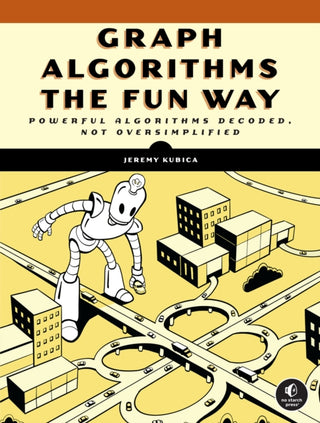 Cover image for 9781718503861 - Graph Algorithms the Fun Way