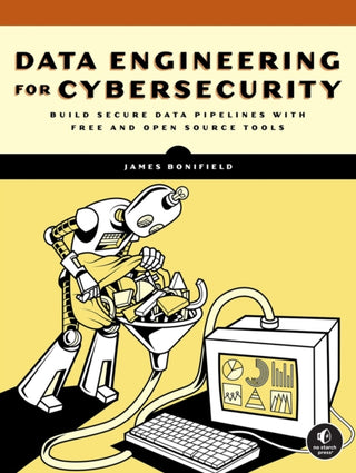 Cover image for 9781718504028 - Data Engineering for Cybersecurity