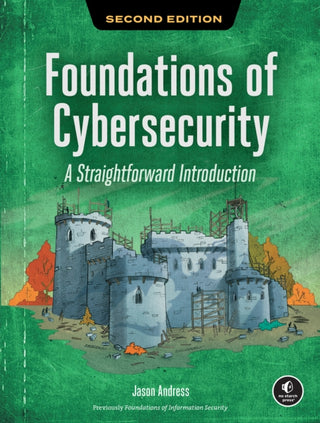 Cover image for 9781718504400 - Foundations of Cybersecurity, 2nd Edition