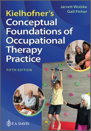Cover image for 9781719648820 - Kielhofner's Conceptual Foundations of Occupational Therapy Practice