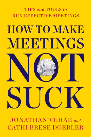 Cover image for 9781722506810 - How to Make Meetings Not Suck