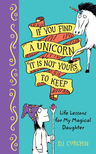 Cover image for 9781728219349 - If You Find a Unicorn, It Is Not Yours to Keep