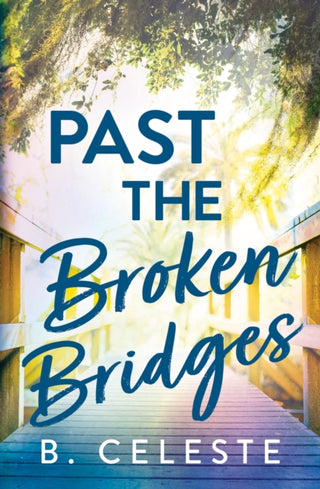 Cover image for 9781728272047 - Past the Broken Bridges