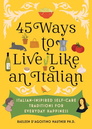 Cover image for 9781728274331 - 45 Ways to Live Like an Italian
