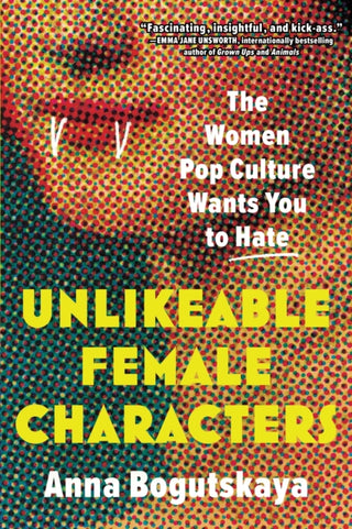 Cover image for 9781728274744 - Unlikeable Female Characters