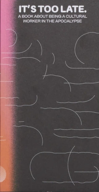 Cover image for 9781732066663 - It's Too Late. Do It Anyway!