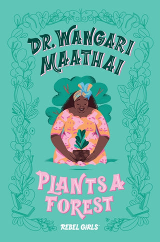 Cover image for 9781733329217 - Dr. Wangari Maathai Plants a Forest