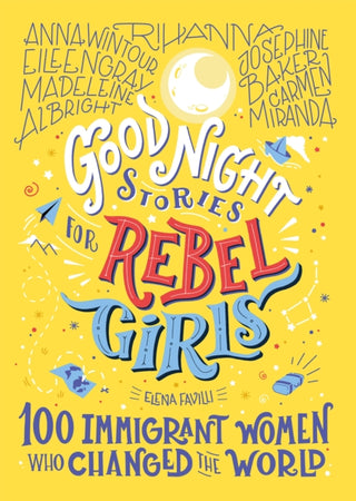 Cover image for 9781733329293 - Good Night Stories for Rebel Girls: 100 Immigrant Women Who Changed the World