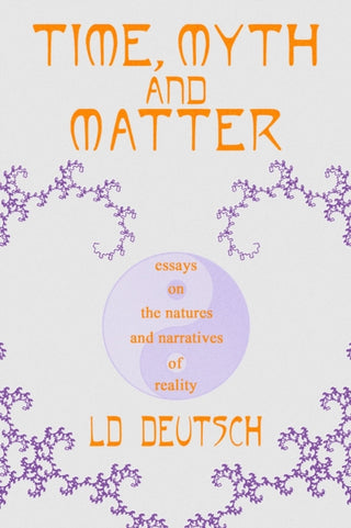Cover image for 9781736146934 - Time, Myth and Matter