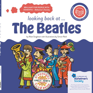 Cover image for 9781738459100 - looking back at... The Beatles: a dementia-friendly book