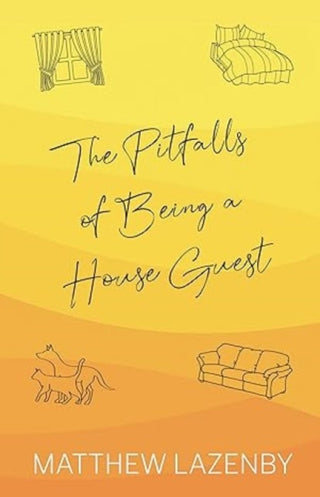 Cover image for 9781738488506 - The Pitfalls of Being a House Guest