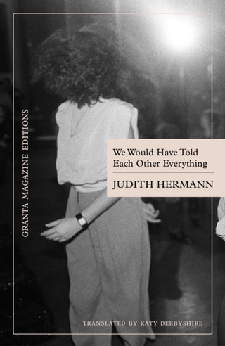 Cover image for 9781738536207 - We Would Have Told Each Other Everything
