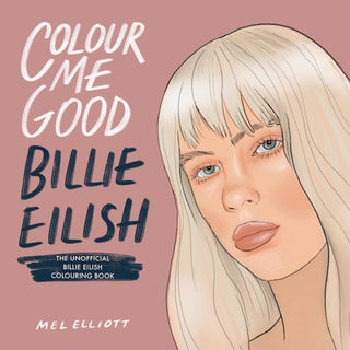Cover image for 9781738541256 - Colour Me Good Billie Eilish