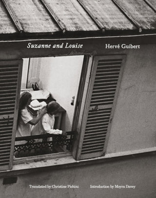 Cover image for 9781738901333 - Herve Guibert: Suzanne and Louise