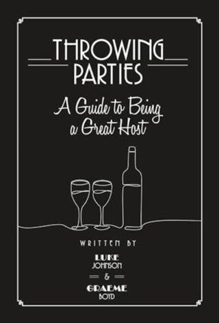 Cover image for 9781739092603 - Throwing Parties: A Guide to Being a Great Host