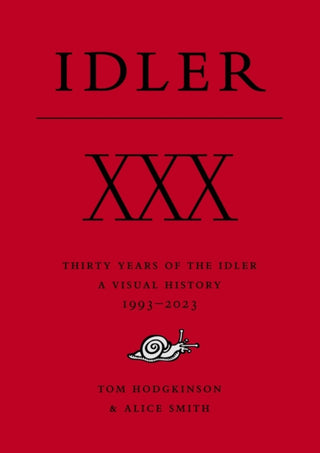 Cover image for 9781739094409 - XXX: Thirty Years of the Idler