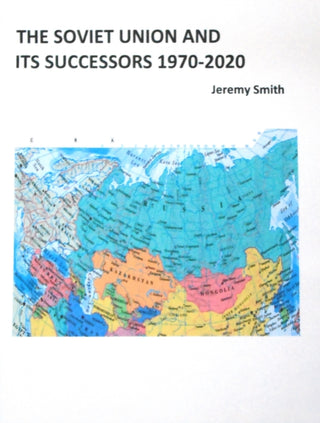 Cover image for 9781739206741 - The Soviet Union and Its Successors 1970-2020