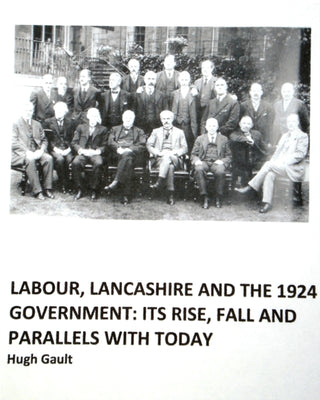 Cover image for 9781739206789 - Labour, Lancashire and the 1924 Government