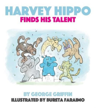 Cover image for 9781739247669 - Harvey Hippo Finds His Talent