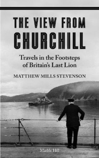 Cover image for 9781739265793 - THE VIEW FROM CHURCHILL