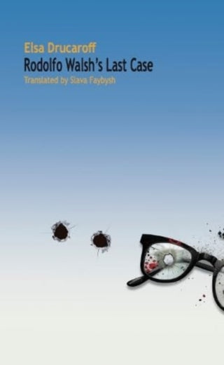 Cover image for 9781739298937 - Rodolfo Walsh's Last Case