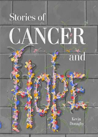 Cover image for 9781739310035 - Stories of Cancer and Hope