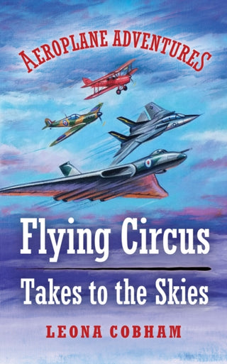 Cover image for 9781739407001 - Flying Circus Takes to the Skies