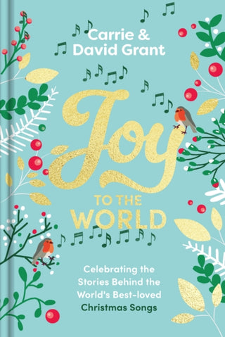 Cover image for 9781739417833 - Joy to the World – Celebrating the Stories Behind the World`s Best–loved Christmas Songs and the People who Made them Famous