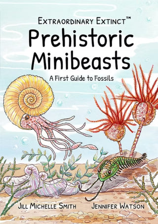 Supplemental image for 9781739461720 - Prehistoric Minibeasts: A First Guide to Fossils