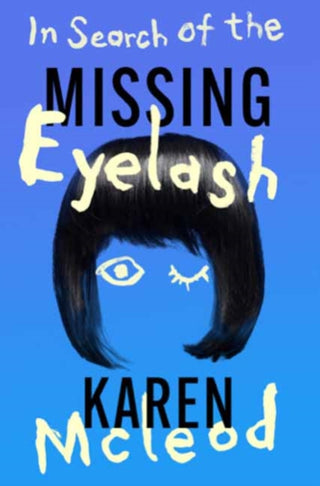 Cover image for 9781739471682 - In Search of the Missing Eyelash