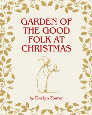 Supplemental image for 9781739530341 - Garden of the Good Folk at Christmas