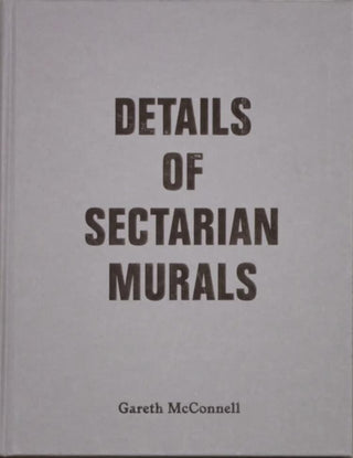 Cover image for 9781739596439 - Details Of Sectarian Murals, 1997-99 - Gareth McConnell