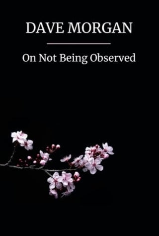 Cover image for 9781739623135 - On Not Being Observed