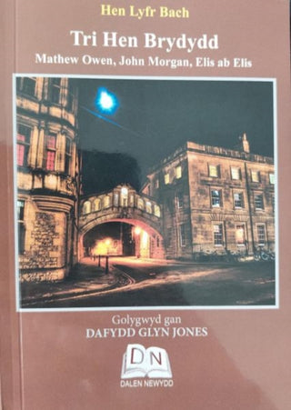 Cover image for 9781739640217 - Hen Lyfr Bach: Tri Hen Brydydd - Mathew Owen, John Morgan, Elis A